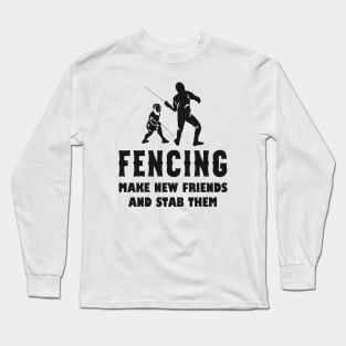 Fencing Fencer Humor Saying Long Sleeve T-Shirt